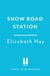 Snow Road Station - A New Yorker best book by an award-winning author