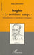 SENGHOR «LE TROISIÈME TEMPS» - Documents et analyses critiques