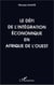Le défi de l'intégration économique en Afrique de l'Ouest