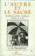 L'autre et le sacré - Surréalisme, cinéma, ethnologie