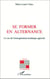 Se former en alternance - Le cas de l'enseignement technique agricole