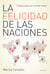 La felicidad de las naciones - Claves para un mundo mejor