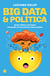 Big data & Política - De los relatos a los datos. Persuadir en la era de las redes sociales