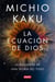 La ecuación de Dios - La búsqueda de una teoría del todo