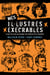 Més il·lustres execrables - La part fosca dels personatges més idolatrats de la humanitat