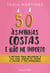 50 às minhas costas e ñao me importo. O método para melhorar a tua vida, sentir-te jovem e voltar a ter esperança