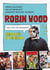 Robin Wood. Una vida de aventuras - Biografía autorizada