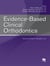 Evidence-Based Clinical Orthodontics