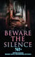 Beware The Silence: 560+ Horror Classics, Macabre Tales & Supernatural Mysteries
