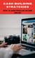 Cash Building Strategies - How to Earn Regular Income Online