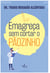 Emagreça sem cortar o Pãozinho
