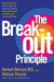 The Breakout Principle - How to Activate the Natural Trigger That Maximizes Creativity, Athletic Performance, Productivity and Personal Well-Being