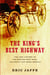 The King's Best Highway - The Lost History of the Boston Post Road, the Route That Made America