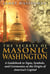 The Secrets of Masonic Washington - A Guidebook to Signs, Symbols, and Ceremonies at the Origin of America's Capital