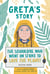Greta's Story - The Schoolgirl Who Went On Strike To Save The Planet
