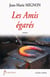 Les Amis égarés - Récit dramatique