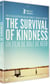 The Survival of Kindness