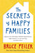 The Secrets of Happy Families - Improve Your Mornings, Rethink Family Dinner, Fight Smarter, Go Out and Play and Much More