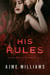 His Rules - Dominant Bosses, #1
