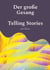 Der große Gesang - Telling stories