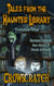 Tales From The Haunted Library: Volume One - Tales From The Haunted Library, #1