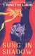 Sung in Shadow
