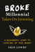 Broke Millennial Takes On Investing - A Beginner's Guide to Leveling Up Your Money