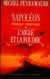 Napoléon - tome 2 - L'aigle et la foudre - Chronique romanesque