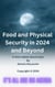 Food and Physical Security in 2024 and Beyond
