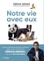Notre vie avec eux