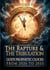 The Rapture & The Tribulation: God’s Prophetic Clocks from 2026 to 2033 - The Convergence: The Last Prophetic Hour, #1