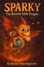 Sparky: The Bravest Little Dragon