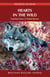 Hearts in the Wild - Inspiring Stories of Animal Rescues
