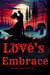 The Shadows of Love's Embrace