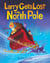 Larry Gets Lost at the North Pole - A Magical Christmas Adventure