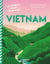 Vietnam - Plats incontournables et voyage culinaire