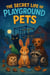 The Secret Life of Playground Pets