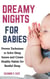 Dreamy Nights for Babies: Proven Techniques to Solve Sleep Issues and Create Healthy Habits for Restful Sleep