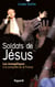 Soldats de Jésus - Les évangéliques à la conquête de la France