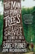 The Man Who Planted Trees - A Story of Lost Groves, the Science of Trees, and a Plan to Save the Planet