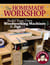 The Homemade Workshop - Build Your Own Woodworking Machines and Jigs