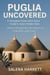 Puglia Uncovered 2025-2026: A Complete Travel and Culture Guide to Italy’s Hidden Gem