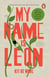 My Name Is Leon - Now a Major BBC Two Film