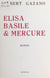 Elisa, Basile et Mercure