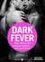Dark Fever. Mein Milliardär - unwiderstehlich ... aber gefährlich 5