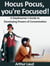 Hocus Pocus, you're Focused!