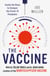 The Vaccine - Inside the Race to Conquer the COVID-19 Pandemic