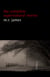 M. R. James: The Complete Supernatural Stories (30+ tales of horror and mystery: Count Magnus, Casting the Runes, Oh Whistle and I’ll Come to You My Lad, Lost Hearts...) (Halloween Stories)