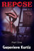 Repose - Part One