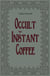Occult for Instant Coffee